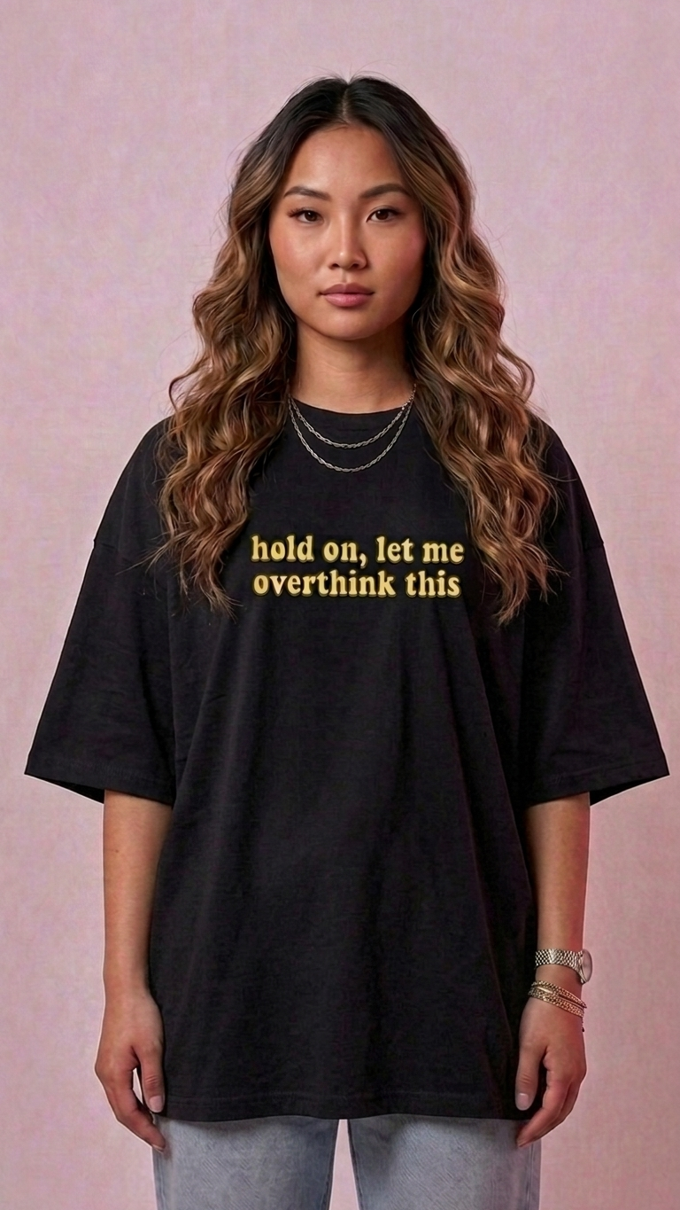 Hold On, Let Me Overthink This Rhy T-shirt